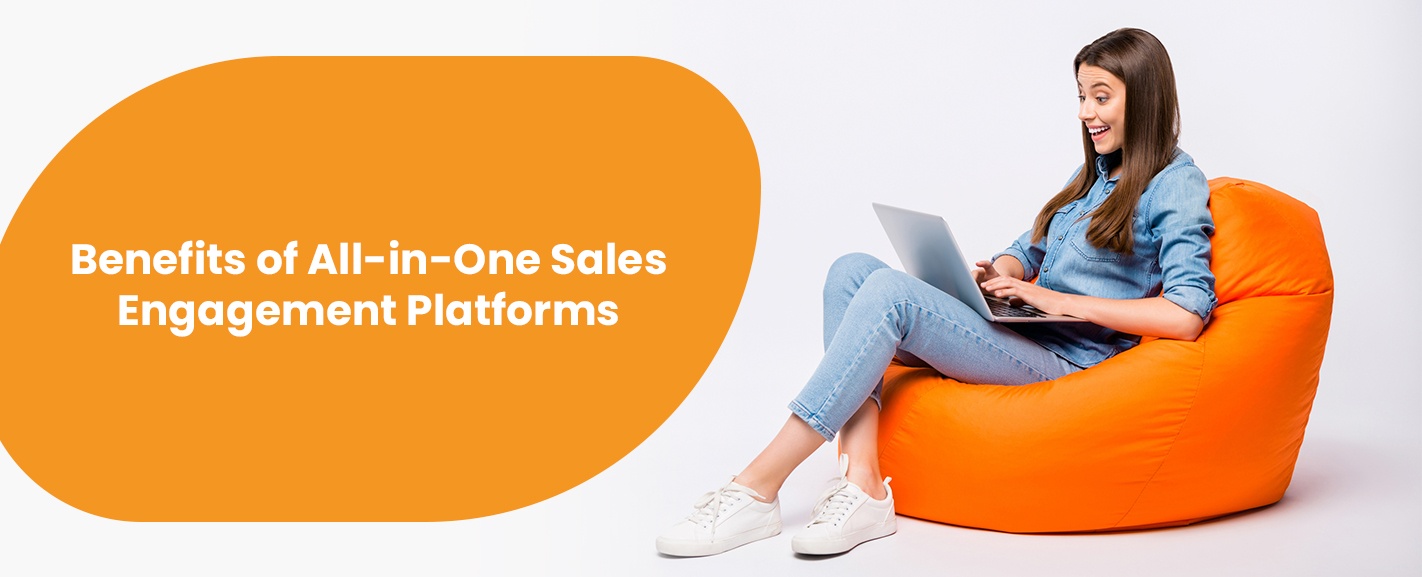 01-Benefits-of-All-in-One-Sales-Engagement-Platforms