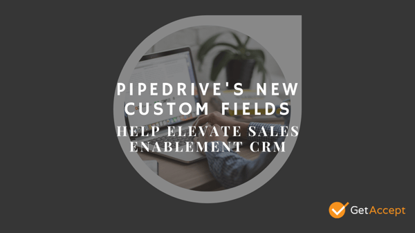 Pipedrives new custom fields