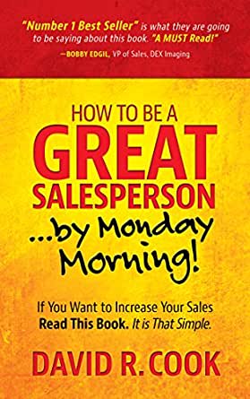 How To Be a Great Salesperson by Monday Morning